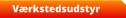 Værkstedsudstyr